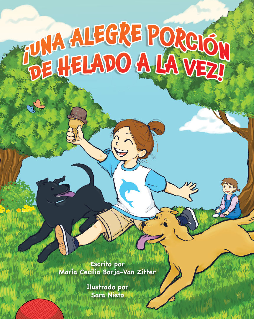 ¡Una Alegre Porción de Helado a la Vez! by María Cecilia Borja-Van Zitter Book Cover