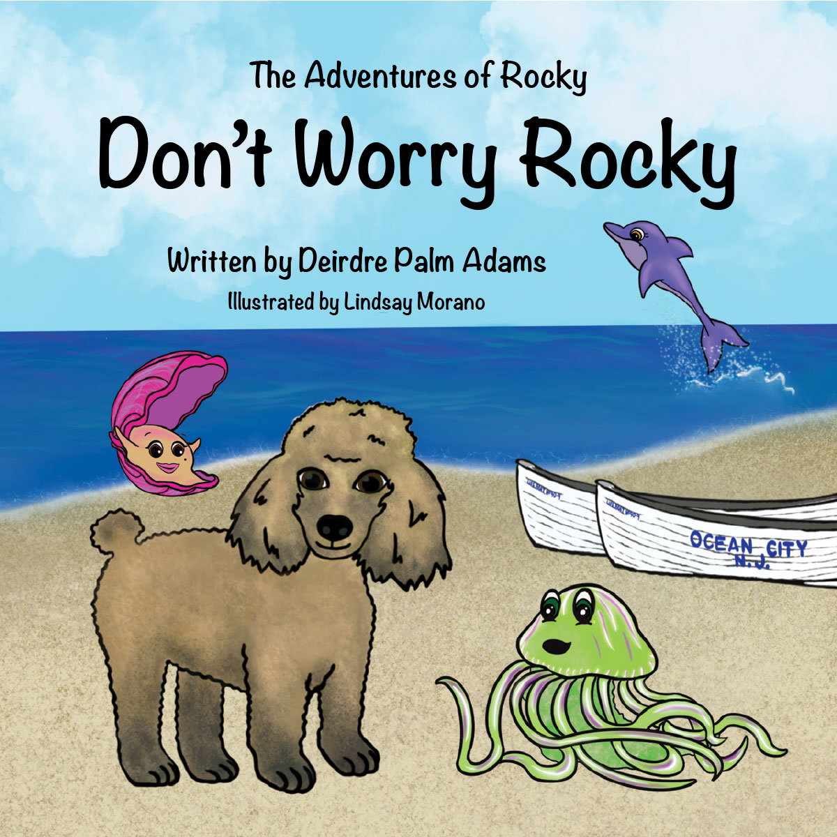 The Adventures of Rocky: Don't Worry Rocky by Deirdre Palm Adams Book Cover