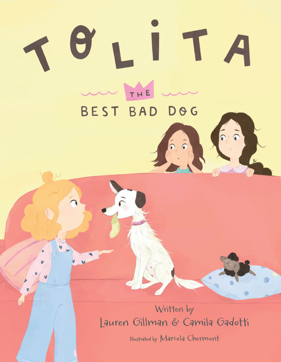 Tolita: The Best Bad Dog by Lauren Gillman and Camila Gadotti Book Cover